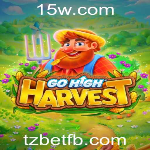 Descubra o Mundo Fascinante de GoHighHarvest: Uma Nova Experiência de Jogo com Tzbet